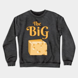 The Big Cheese Crewneck Sweatshirt